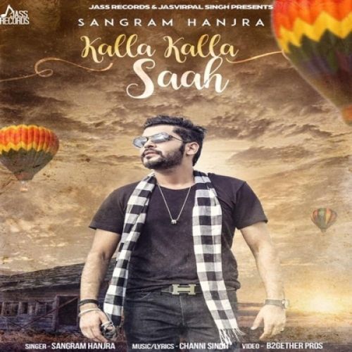 Kalla Kalla Saah Sangram Hanjra mp3 song download, Kalla Kalla Saah Sangram Hanjra full album