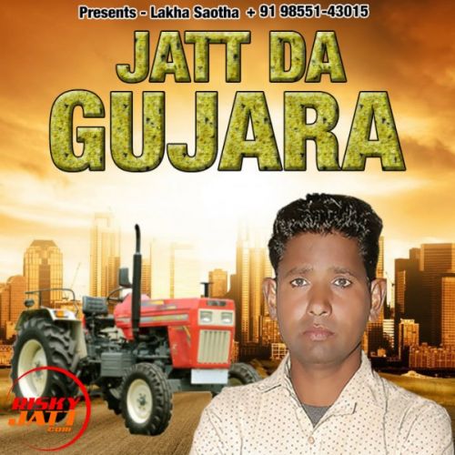 Jatt Da Gujara Lakhwinder Rugla mp3 song download, Jatt Da Gujara Lakhwinder Rugla full album