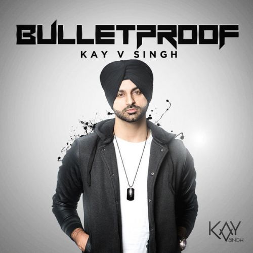 Jugni Kay v Singh mp3 song download, BulletProof Kay v Singh full album