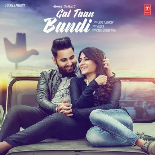 Gal Taan Bandi Honey Sarkar mp3 song download, Gal Taan Bandi Honey Sarkar full album