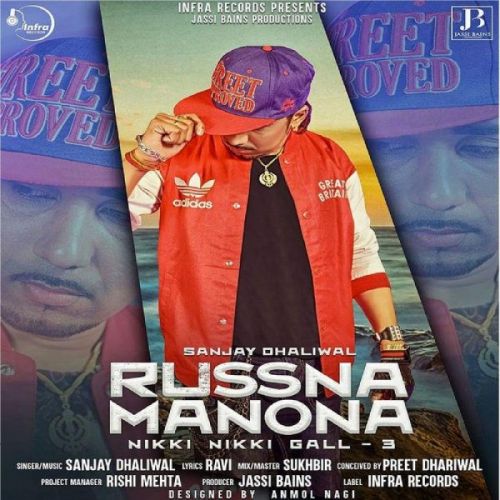 Russna Manona (Nikki Nikki Gall 3) Sanjay Dhaliwal mp3 song download, Russna Manona (Nikki Nikki Gall 3) Sanjay Dhaliwal full album