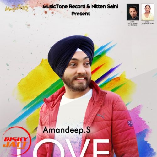 Love With Life Amandeep Singh mp3 song download, Love With Life Amandeep Singh full album