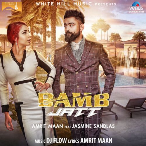 Bamb Jatt Amrit Maan, Jasmine Sandlas mp3 song download, Bamb Jatt Amrit Maan, Jasmine Sandlas full album