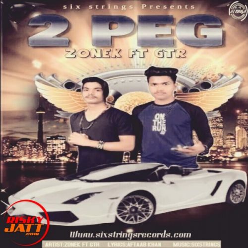 2 peg Zonek Ft Gtr mp3 song download, 2 peg Zonek Ft Gtr full album