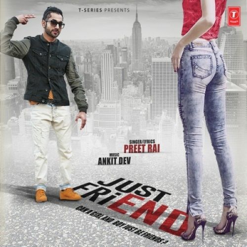 Download Just Friend Preet Rai mp3 song, Just Friend Preet Rai full album download