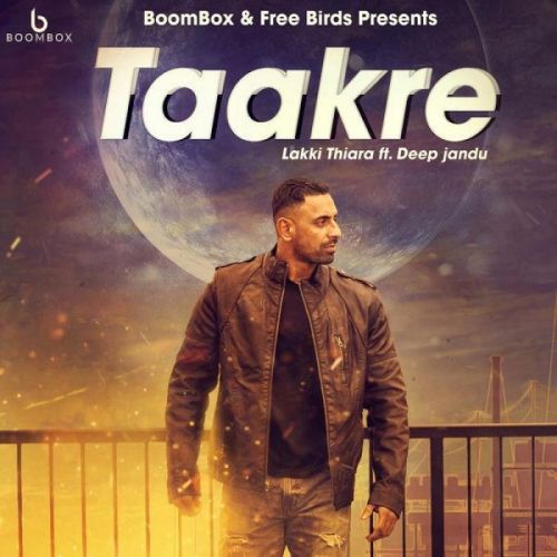 Taakre Lakki Thiara mp3 song download, Taakre Lakki Thiara full album