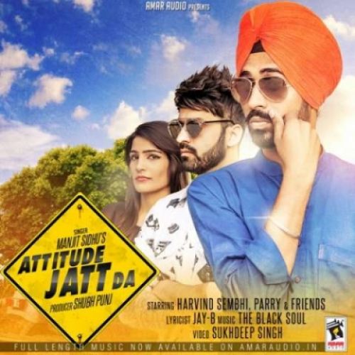 Attitude Jatt Da Manjit Sidhu mp3 song download, Attitude Jatt Da Manjit Sidhu full album