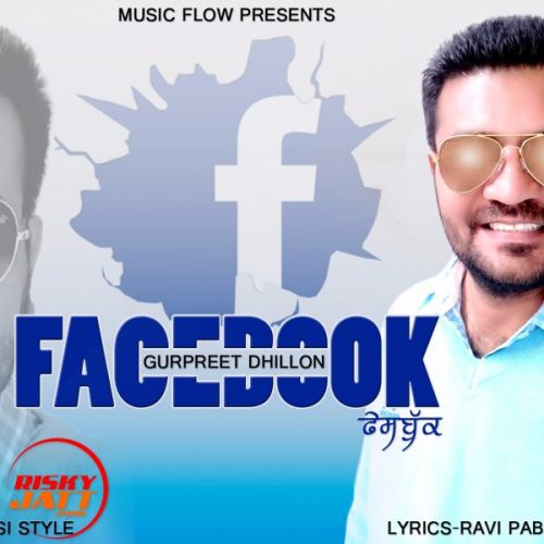 Facebook Gurpreet Dhillon mp3 song download, Facebook Gurpreet Dhillon full album