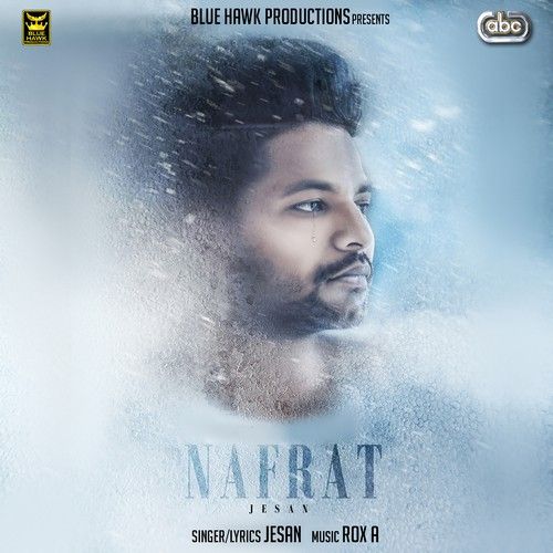 Nafrat ROX A, Jesan mp3 song download, Nafrat ROX A, Jesan full album