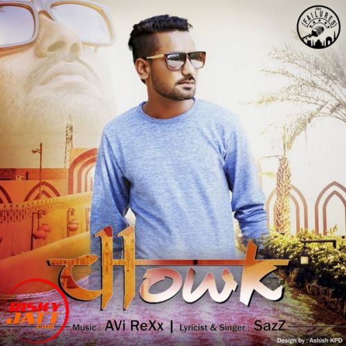 Download Chowk Sazz mp3 song, Chowk Sazz full album download