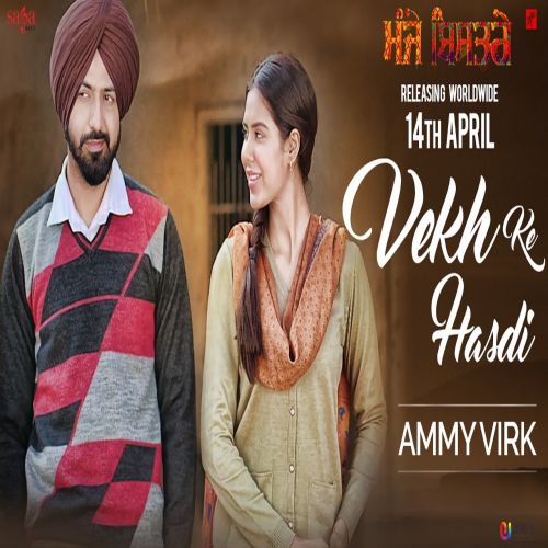 Vekh Ke Hasdi (Manje Bistre) Ammy Virk mp3 song download, Vekh Ke Hasdi (Manje Bistre) Ammy Virk full album