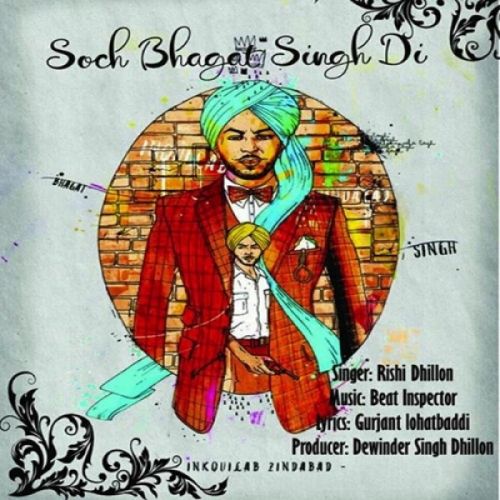 Soch Bhagat Singh Di Rishi Dhillon mp3 song download, Soch Bhagat Singh Di Rishi Dhillon full album