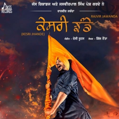 Download Kesri Jhande Rajvir Jawanda mp3 song, Kesri Jhande Rajvir Jawanda full album download