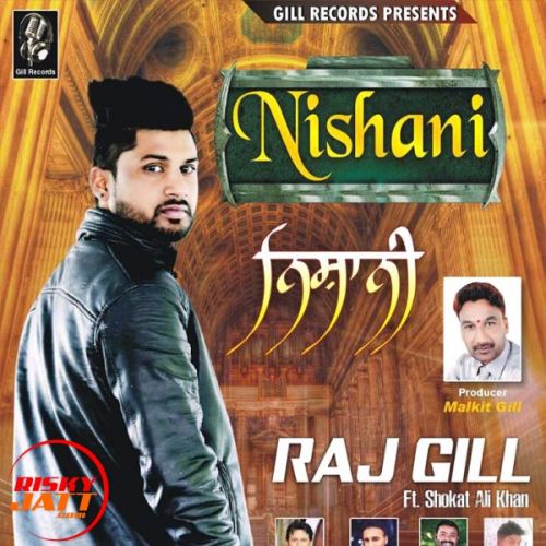 Nishani Raj Gill mp3 song download, Nishani Raj Gill full album