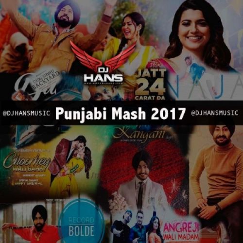 Punjabi Mash 2017 Dj Hans mp3 song download, Punjabi Mash 2017 Dj Hans full album