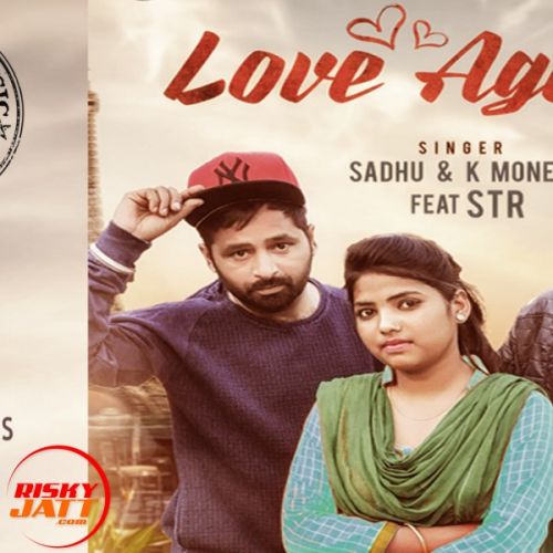 Love Again Sadhu & K Money Feat. STR mp3 song download, Love Again Sadhu & K Money Feat. STR full album