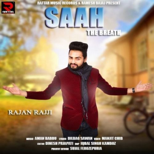 Saah The Breath Rajan Rajji mp3 song download, Saah The Breath Rajan Rajji full album