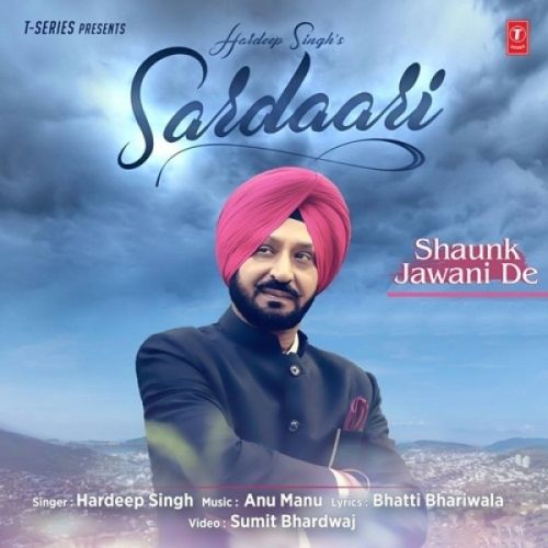 Sardari (Shaunk Jawani De) Hardeep Singh mp3 song download, Sardari (Shaunk Jawani De) Hardeep Singh full album