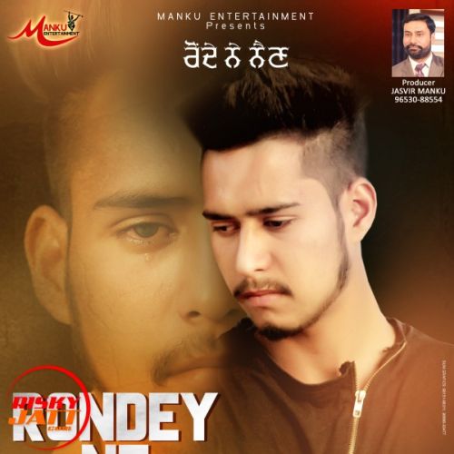 Rondey Ne Nain Sagar Armaan mp3 song download, Rondey Ne Nain Sagar Armaan full album