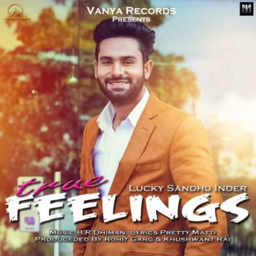 True Feelings Lucky Sandhu Inder mp3 song download, True Feelings Lucky Sandhu Inder full album