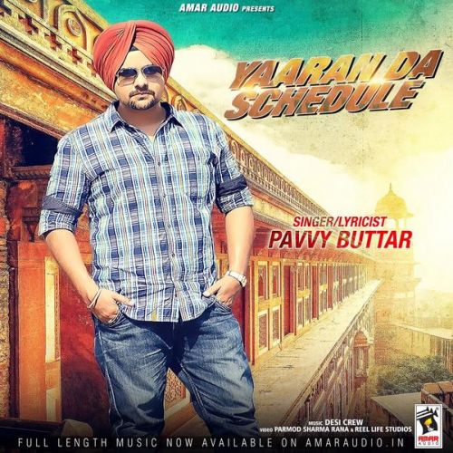 Download Jawaab Pavvy Buttar mp3 song, Yaaran Da Schedule Pavvy Buttar full album download