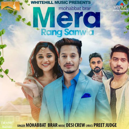 Mera Rang Sanwla Mohabbat Brar mp3 song download, Mera Rang Sanwla Mohabbat Brar full album