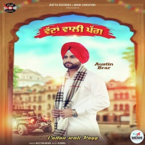 Vattan Wali Pagg Austin Brar mp3 song download, Vattan Wali Pagg Austin Brar full album