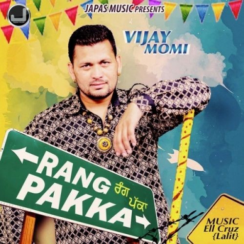 Rang Pakka Vijay Momi mp3 song download, Rang Pakka Vijay Momi full album