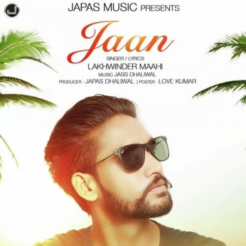 Jaan Lakhwinder Maahi mp3 song download, Jaan Lakhwinder Maahi full album