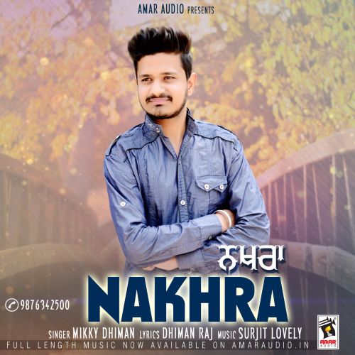 Nakhra Mikky Dhiman mp3 song download, Nakhra Mikky Dhiman full album