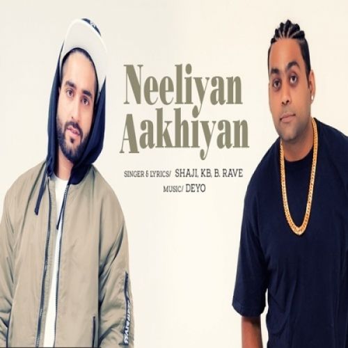 Neeliyan Aakhiyan Shaji, KB, B Rave mp3 song download, Neeliyan Aakhiyan Shaji, KB, B Rave full album