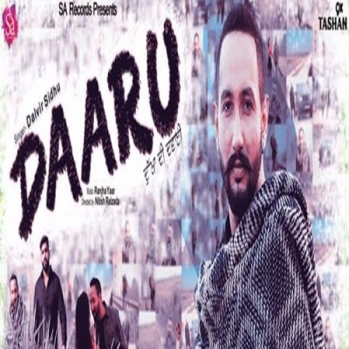 Download Daaru (Dukhan Di Dawai) Dalvir Sidhu mp3 song, Daaru (Dukhan Di Dawai) Dalvir Sidhu full album download