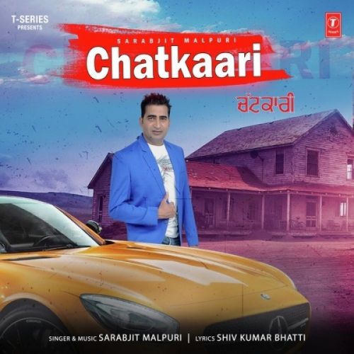 Chatkaari Sarabjit Malpuri mp3 song download, Chatkaari Sarabjit Malpuri full album