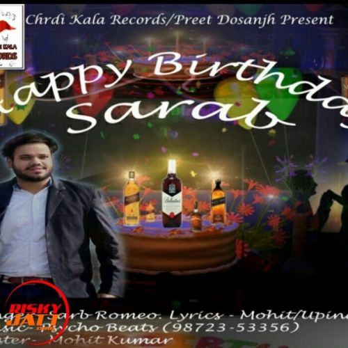 Happy Birthday Sarb Romeo Ft. Preet Dosanjh mp3 song download, Happy Birthday Sarb Romeo Ft. Preet Dosanjh full album