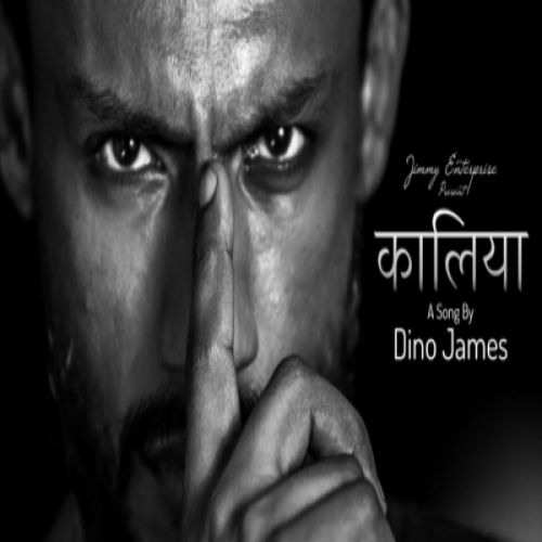 Kaalia Dino James mp3 song download, Kaalia Dino James full album