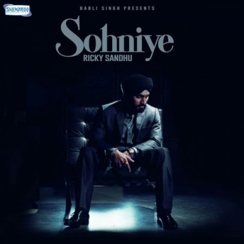 Sohniye Ricky Sandhu mp3 song download, Sohniye Ricky Sandhu full album