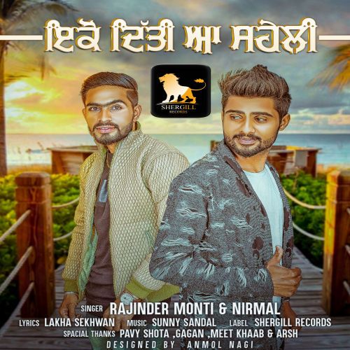 Eko Diti Aa Saheli Rajinder Monti, Nirmal mp3 song download, Eko Diti Aa Saheli Rajinder Monti, Nirmal full album