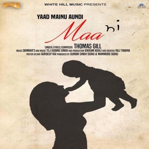 Yaad Mainu Aundi Maa Ni Thomas Gill mp3 song download, Yaad Mainu Aundi Maa Ni Thomas Gill full album