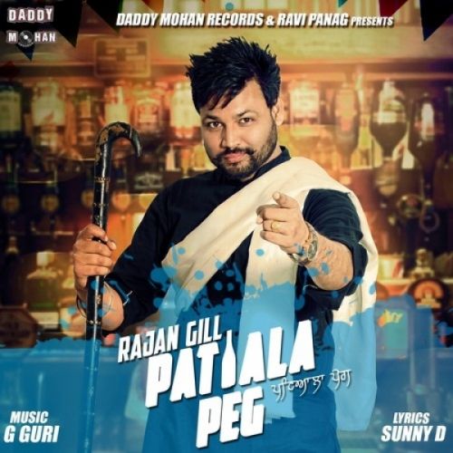 Patiala Peg Rajan Gill mp3 song download, Patiala Peg Rajan Gill full album