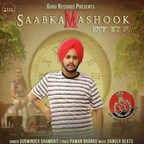 Download Saabka Mashook Challan Katt Ta Gurwinder Dhamrait mp3 song, Saabka Mashook Challan Katt Ta Gurwinder Dhamrait full album download