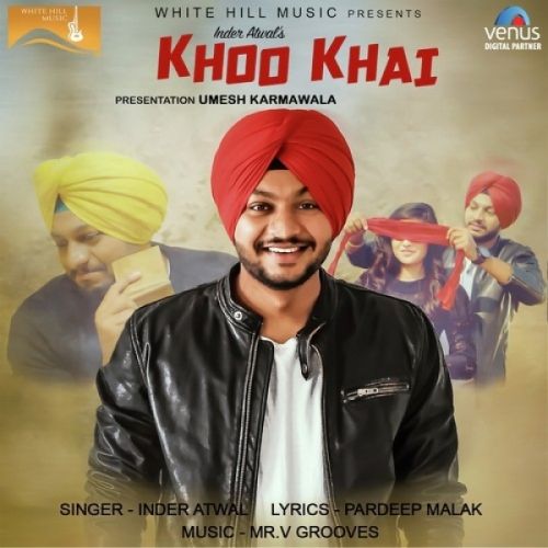 Khoo Khai Inder Atwal mp3 song download, Khoo Khai Inder Atwal full album