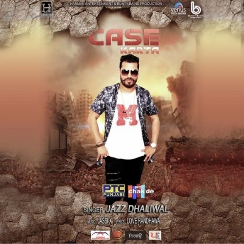 Download Case Karta Jazz Dhaliwal mp3 song, Case Karta Jazz Dhaliwal full album download