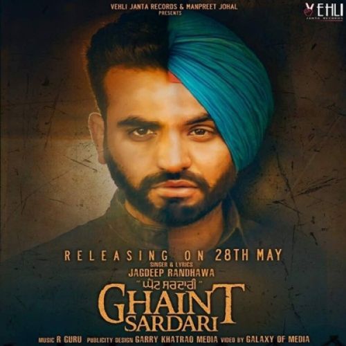 Ghaint Sardari Jagdeep Randhawa mp3 song download, Ghaint Sardari Jagdeep Randhawa full album