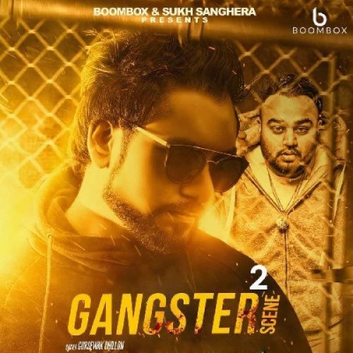 Gangster Scene 2 Gursewak Dhillon mp3 song download, Gangster Scene 2 Gursewak Dhillon full album