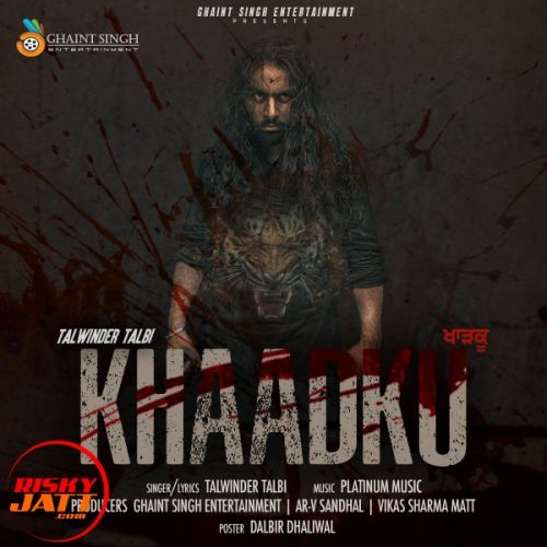 Download Khaadku Talwinder Talbi mp3 song, Khaadku Talwinder Talbi full album download