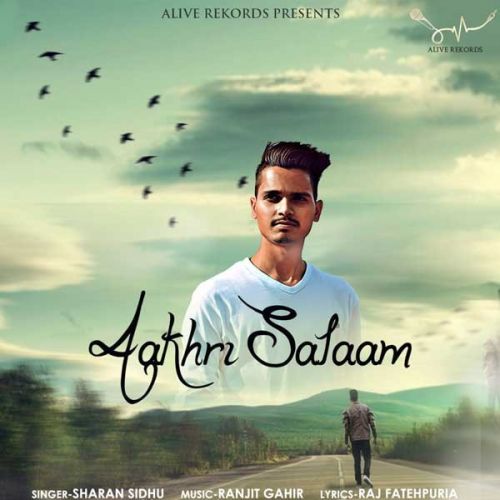 Aakhri Salaam Sharan Sidhu mp3 song download, Aakhri Salaam Sharan Sidhu full album