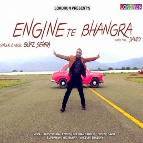 Engine Te Bhangra Gupz Sehra mp3 song download, Engine Te Bhangra Gupz Sehra full album