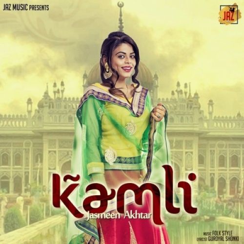 Kamli Jasmeen Akhtar mp3 song download, Kamli Jasmeen Akhtar full album