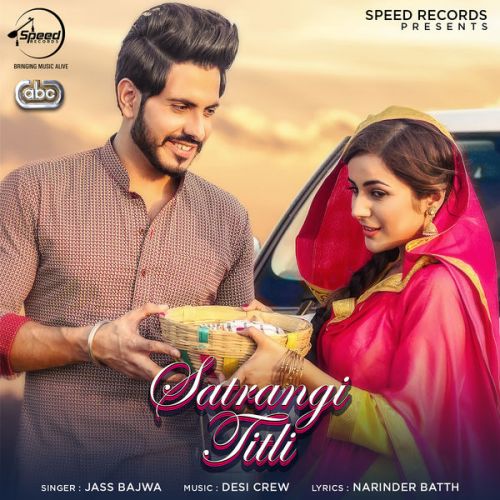 Satrangi Titli Jass Bajwa mp3 song download, Satrangi Titli Jass Bajwa full album