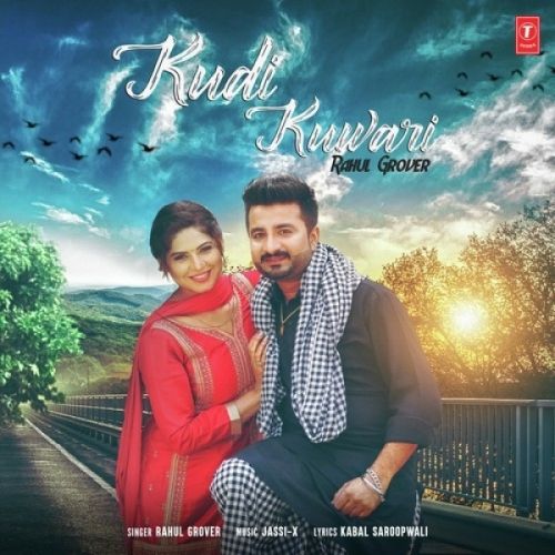 Kudi Kuwari Rahul Grover mp3 song download, Kudi Kuwari Rahul Grover full album